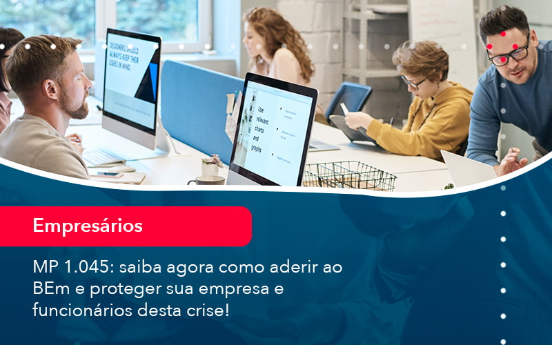 Mp 1045 Saiba Agora Como Aderir Ao Bem E Proteger Sua Empresa E Funcionarios Desta Crise 1 - Contabilidade e Auditoria em Petrolina - PE | Controller Contadores